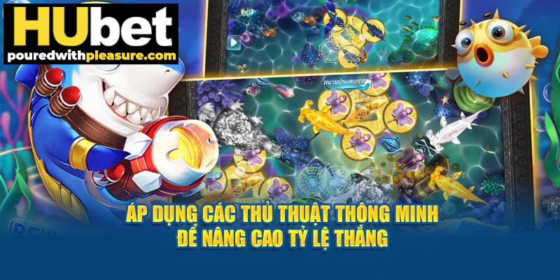 Áp dụng các mẹo thông minh nâng cao tỷ lệ thắng