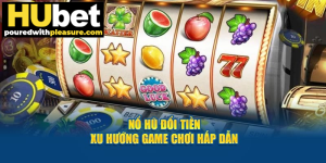 processed no hu doi tien xu huong game choi hap dan