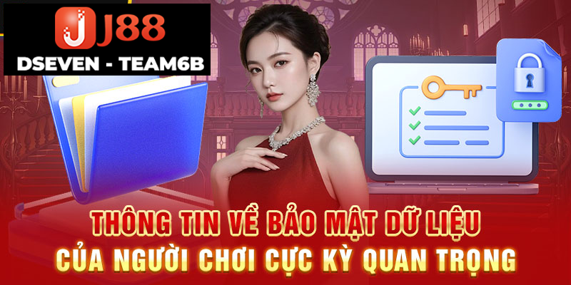 Thông tin về bảo mật dữ liệu của người chơi cực kỳ quan trọng Thông tin về bảo mật dữ liệu của người chơi cực kỳ quan trọng