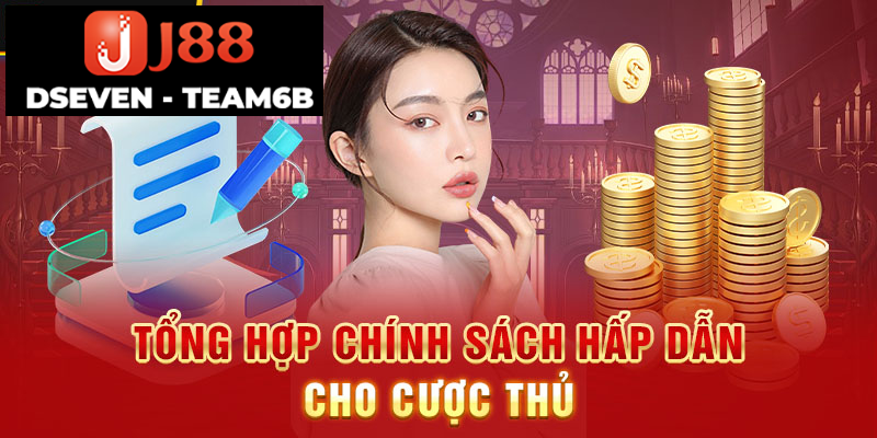 Tổng hợp chính sách hấp dẫn cho cược thủ Tổng hợp chính sách hấp dẫn cho cược thủ