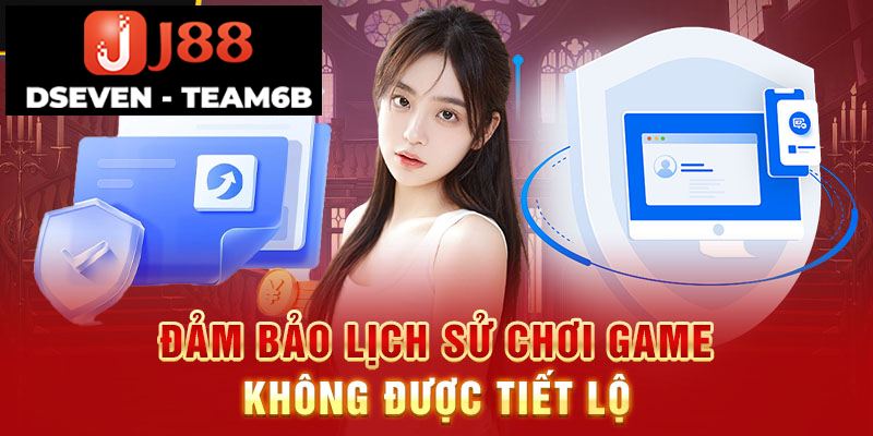 Đảm bảo lịch sử chơi game không được tiết lộ Đảm bảo lịch sử chơi game không được tiết lộ